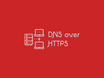 Что такое DNS-over-HTTPS и как настроить это в браузере?